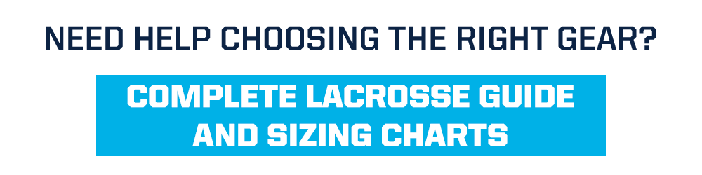 Need Help? Complete Lacrosse Guide And Sizing Chart